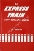 The Express Train and Other Railway Studies  by SIMMONS, Jack 
